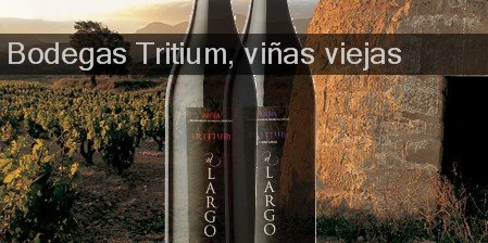 Bodegas Tritium ...viñas viejas